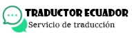 Traductor Certificado en Ecuador